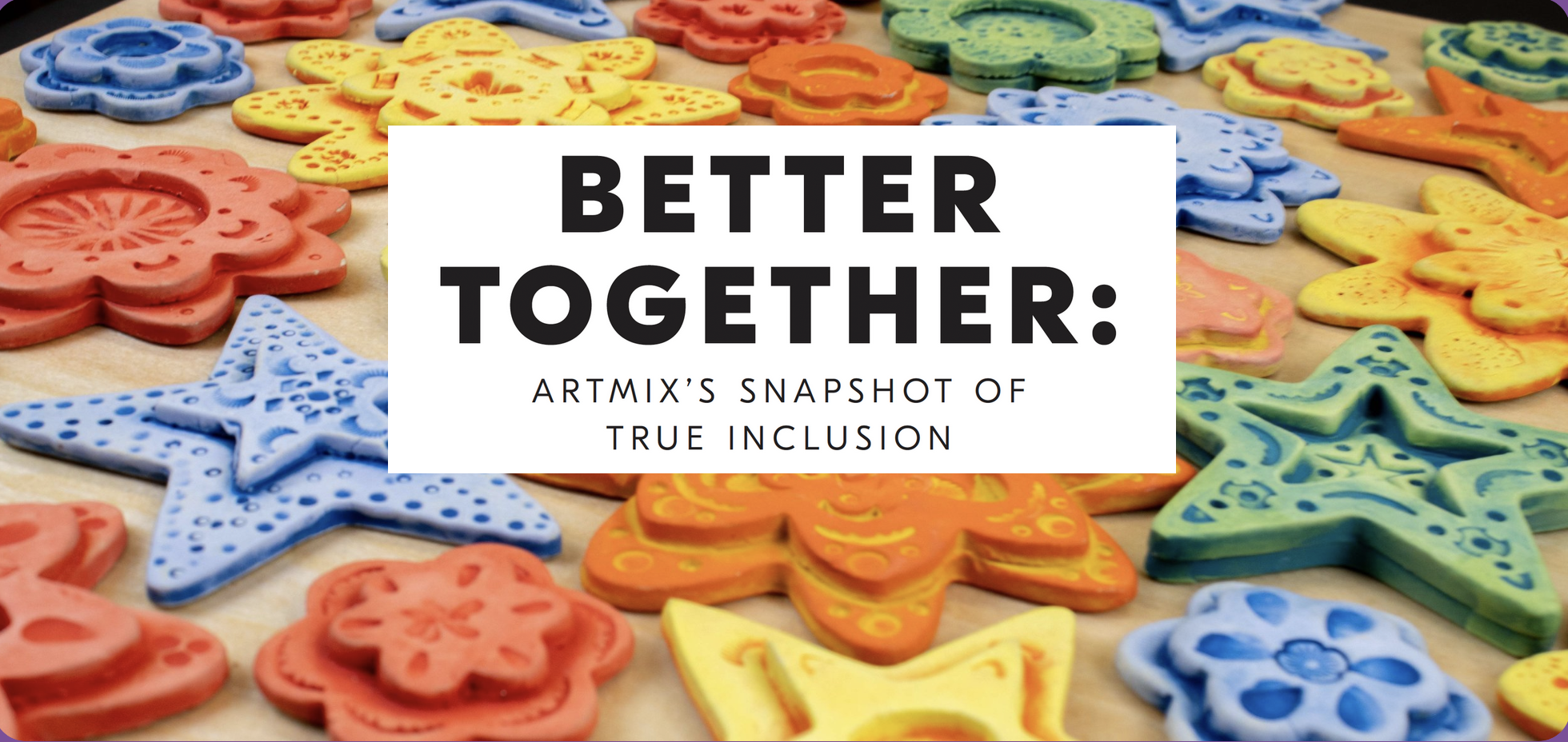 Better Together: ArtMix’s Snapshot of True Inclusion.